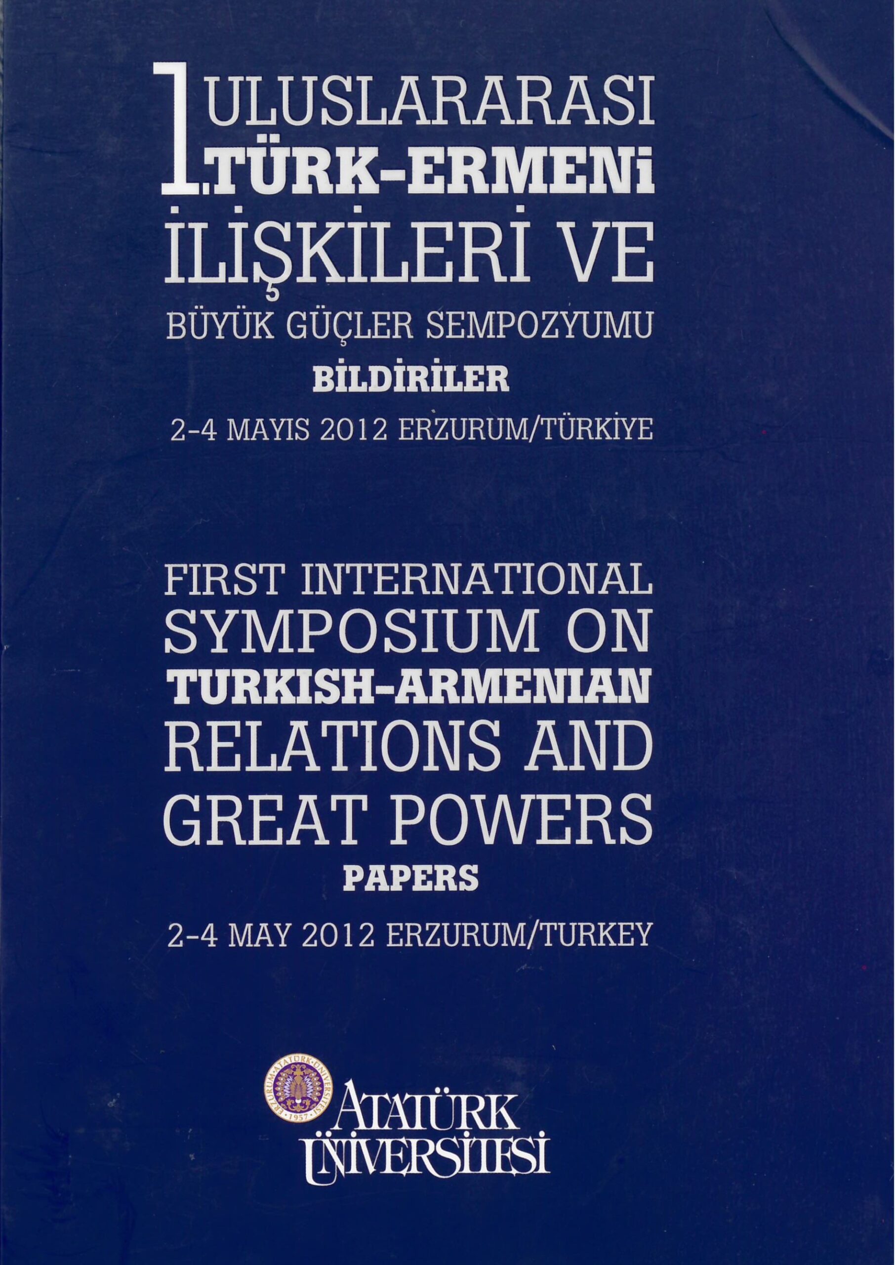 Uluslararası Türk – Ermeni İlişkileri ve Büyük Güçler Sempozyumu